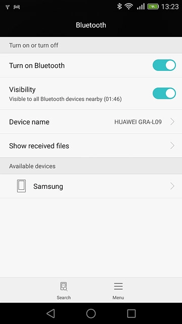 Make sure the other device is turned on and is ready to connect via Bluetooth.Your phone now searches for devices and after a moment, a list of Bluetooth devices within range is displayed.Press the required Bluetooth device.Follow the instructions on the display to pair the Bluetooth device with your phone.The new device is displayed on the list of paired devices.