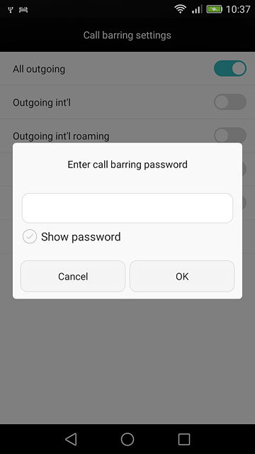 Key in your barring password (default is 0000) and press OK to turn the function on or off.