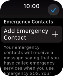 Press Add Emergency Contact and follow the instructions on the screen to key in your emergency info and emergency contacts.