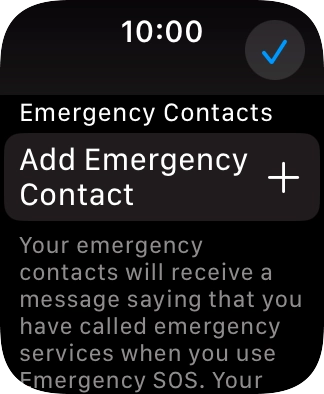 Press Add Emergency Contact and follow the instructions on the screen to key in your emergency info and emergency contacts.