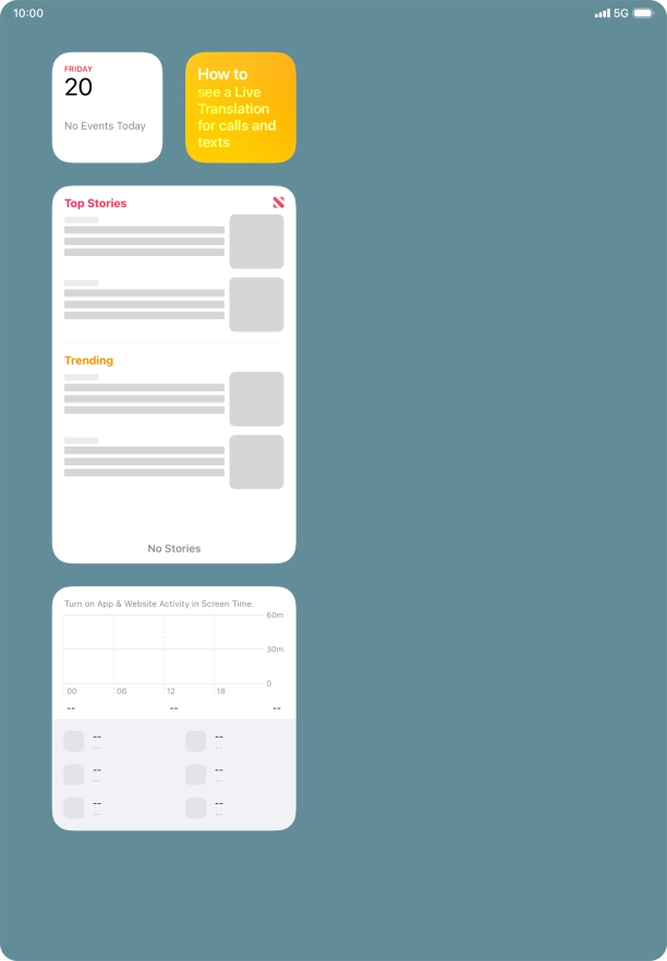 Slide your finger up or down on the screen to see more widgets.