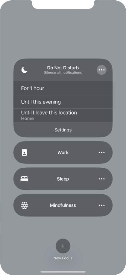 Press the required setting to activate the selected focus mode for a specified period of time or until you leave your current location.